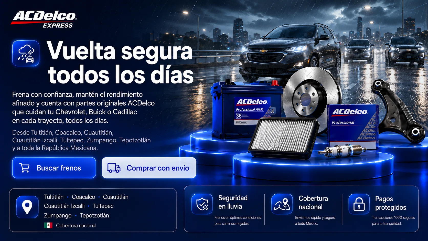 Vuelta segura todos los días con refacciones originales ACDelco.